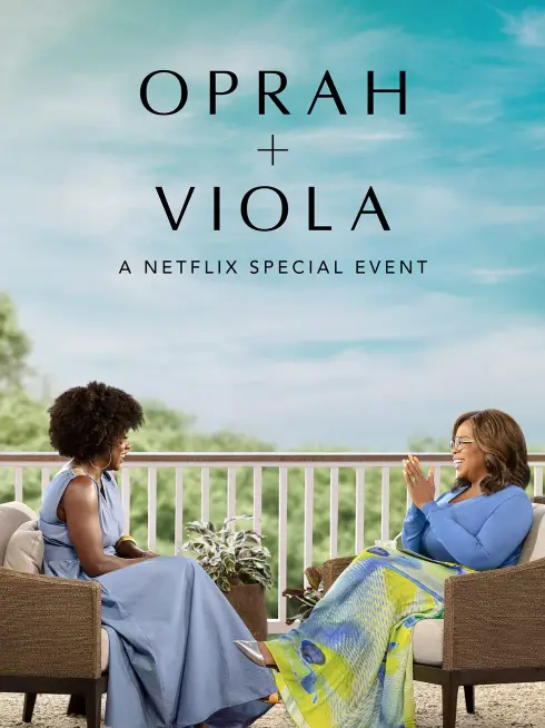 Phim Oprah + Viola: Sự kiện đặc biệt của Netflix - Oprah + Viola: A Netflix Special Event (2022)