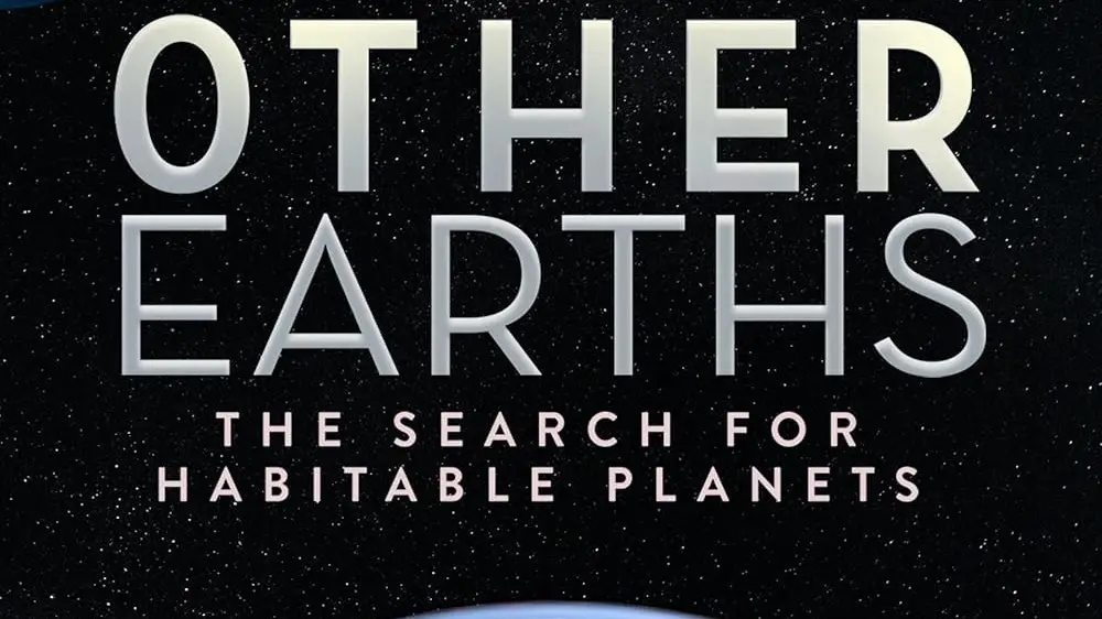 Phim Other Earths - The Search for Habitable Planets - Other Earths - The Search for Habitable Planets (2021)