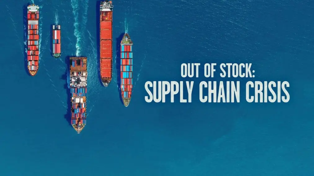Phim Out of Stock: Supply Chain Crisis - Out of Stock: Supply Chain Crisis (2021)