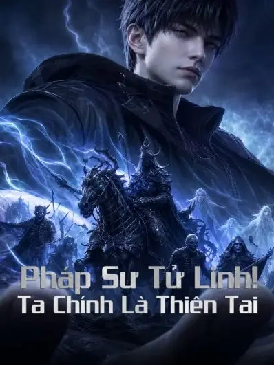 Pháp Sư Tử Linh: Ta Chính Là Thiên Tai