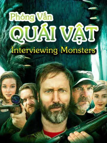 Phim Phỏng Vấn Quái Vật - Interviewing Monsters (2019)