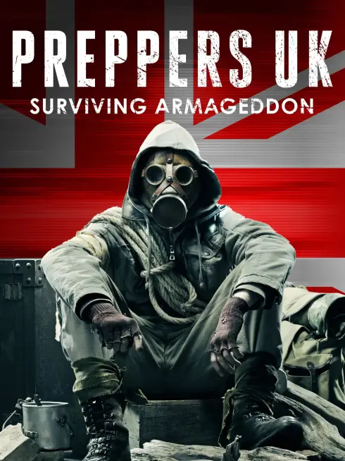 Preppers UK: Surviving Armageddon