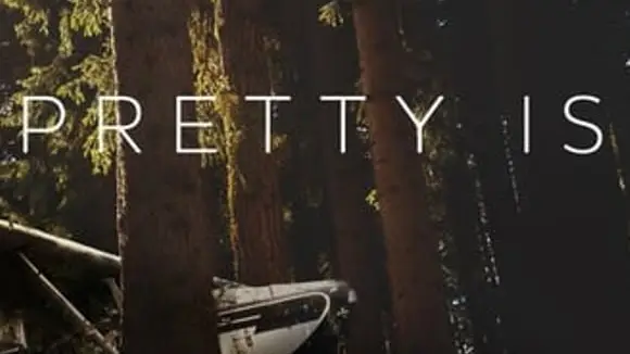 Phim Pretty Is - Pretty Is (2017)