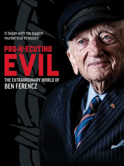 Prosecuting Evil: The Extraordinary World of Ben Ferencz