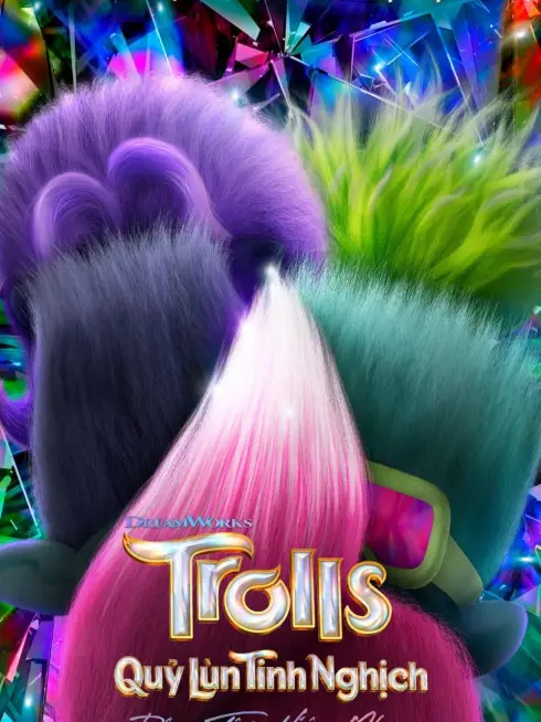 Phim Quỷ Lùn Tinh Nghịch: Đồng Tâm Hiệp Nhạc - Trolls Band Together (2023)