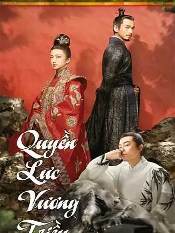 Quyền Lực Vương Triều (Đại Minh Phong Hoa)