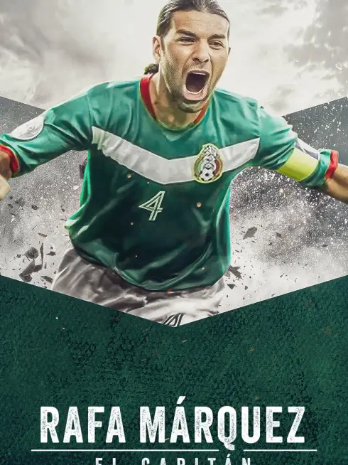 Phim Rafa Márquez: El capitán - Rafa Márquez: El Capitán (2024)
