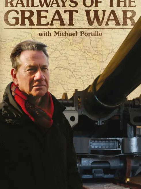 Railways of the Great War with Michael Portillo (2014)