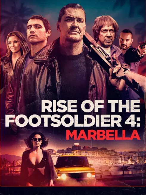 Phim Rise of the Footsoldier 4: Marbella - Rise of the Footsoldier 4: Marbella (2019)