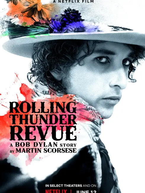 Phim Rolling Thunder Revue: Câu chuyện của Bob Dylan kể bởi Martin Scorsese - Rolling Thunder Revue: A Bob Dylan Story by Martin Scorsese (2019)