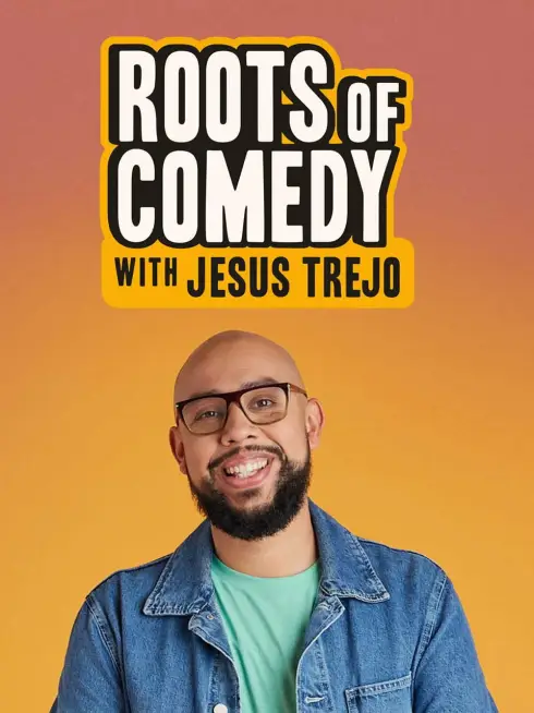 Roots of Comedy With Jesus Trejo
