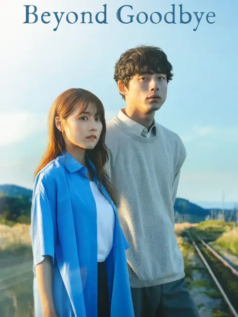 Phim Sau lời tạm biệt - Beyond Goodbye (2024)