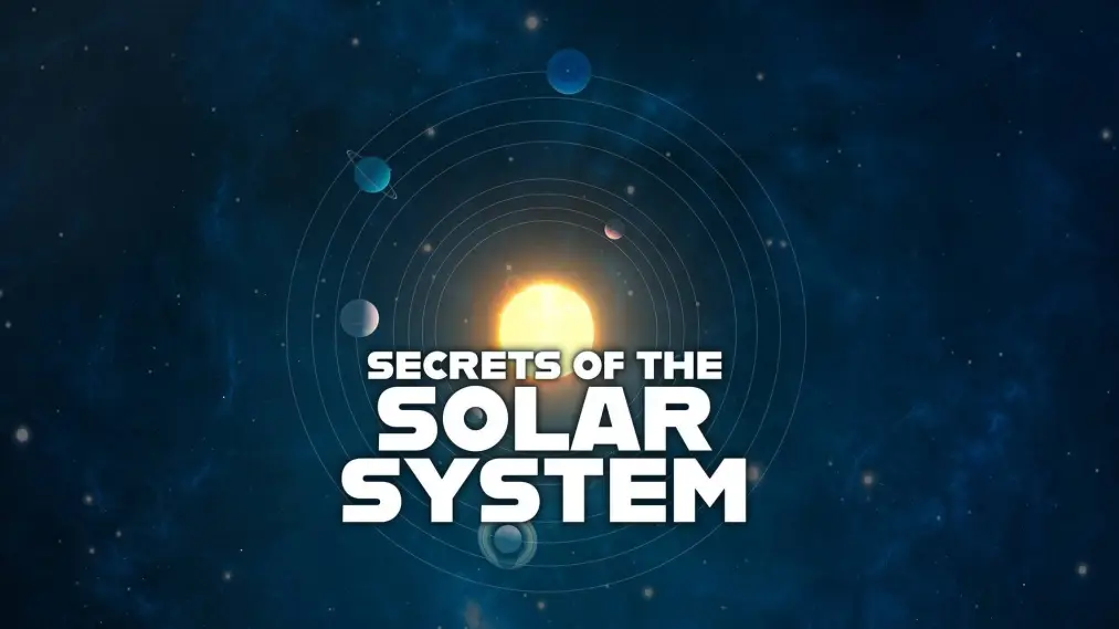 Phim Secrets of the Solar System - Secrets of the Solar System (2020)