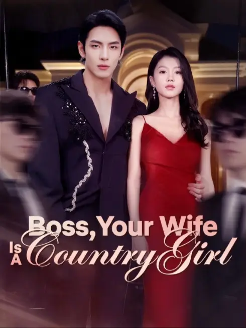 Phim Sếp ơi, vợ anh là gái quê - 老板，你的老婆是个乡下姑娘 (2025)