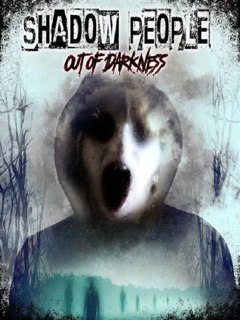  Shadow People: Out of Darkness (2022)
