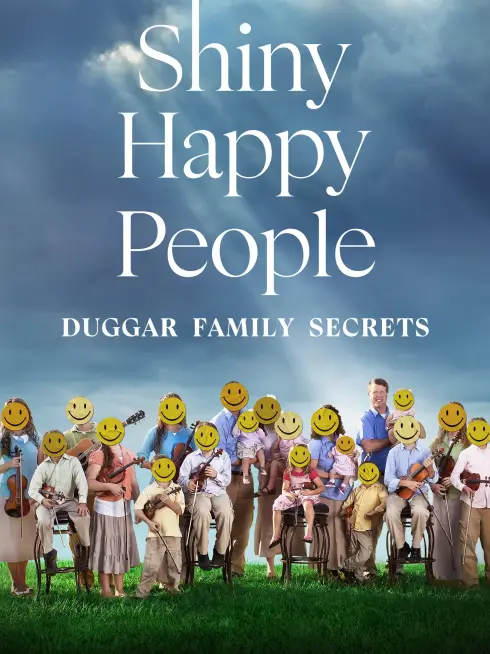 Phim Shiny Happy People: Duggar Family Secrets - Shiny Happy People: Duggar Family Secrets (2023)