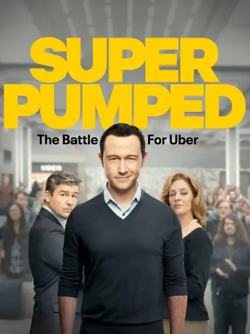 Phim Siêu Hào Hứng: Cuộc Chiến Vì Uber - Super Pumped: The Battle for Uber (2022)