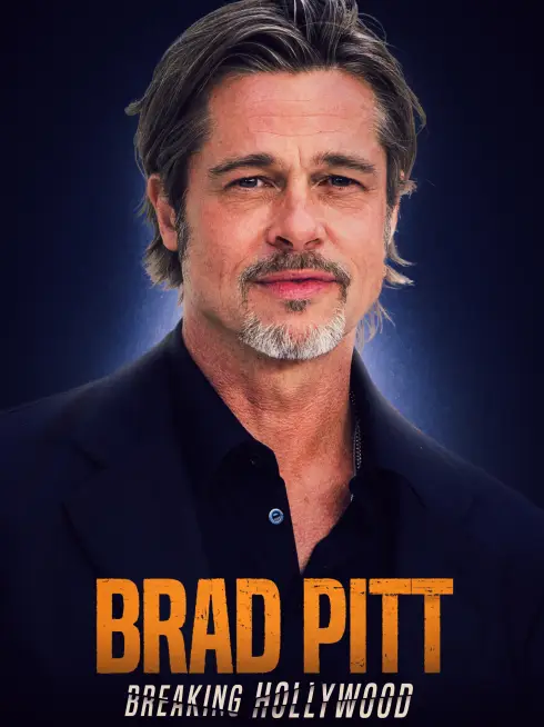 Phim Siêu Sao Điện Ảnh Hollywood: Brad Pitt - Brad Pitt: Breaking Hollywood (2021)