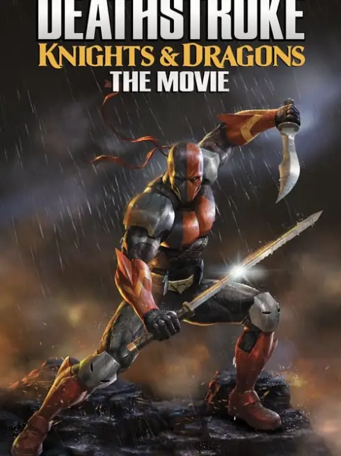 Phim Siêu Sát Thủ Và Rồng - Deathstroke: Knights and Dragons - The Movie (2020)