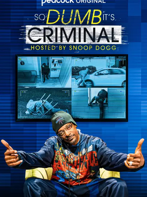  So Dumb It's Criminal Hosted by Snoop Dogg (2022)