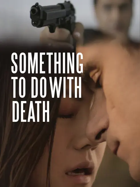  Something to Do with Death (2017)
