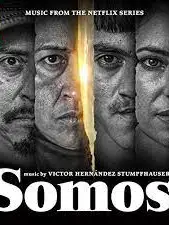 Phim Somos. - Somos. (2021)