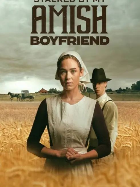  Stalked by My Amish Boyfriend (2024)