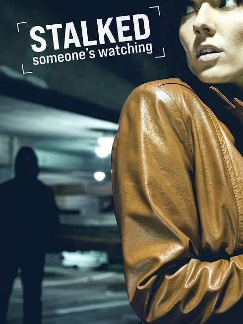 Stalked: Someone's Watching