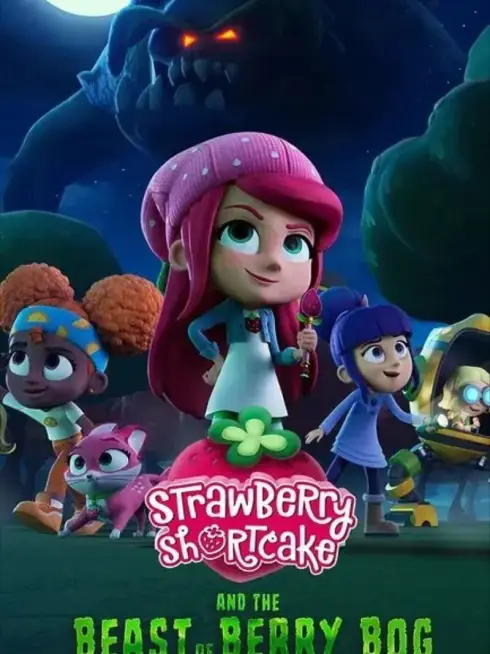 Strawberry Shortcake and the Beast of Berry Bog