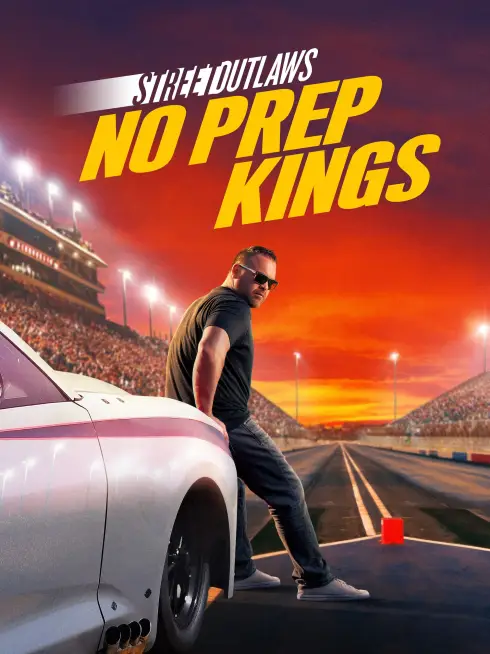  Street Outlaws: No Prep Kings (2018)