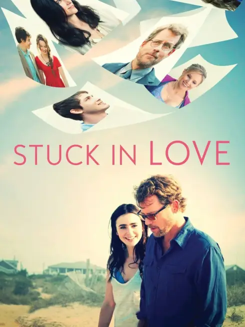Phim Stuck in Love. - Stuck in Love. (2012)
