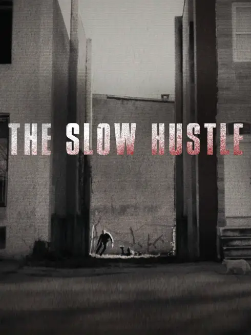 Phim Sự Thúc Đẩy Chậm Chạp - The Slow Hustle (2021)