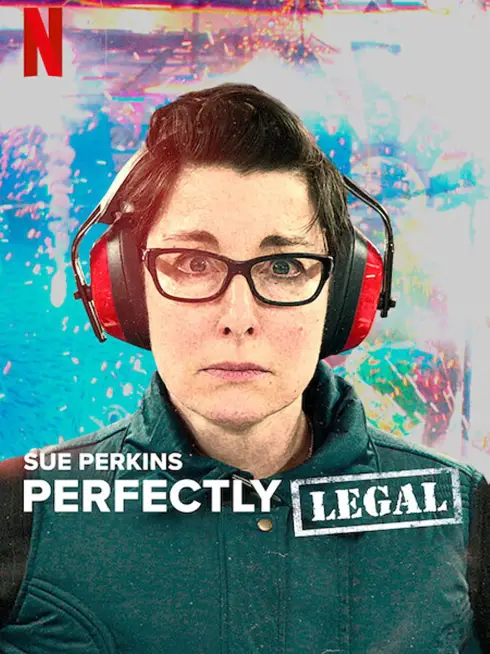 Phim Sue Perkins: Hoàn toàn hợp pháp - Sue Perkins: Perfectly Legal (2022)