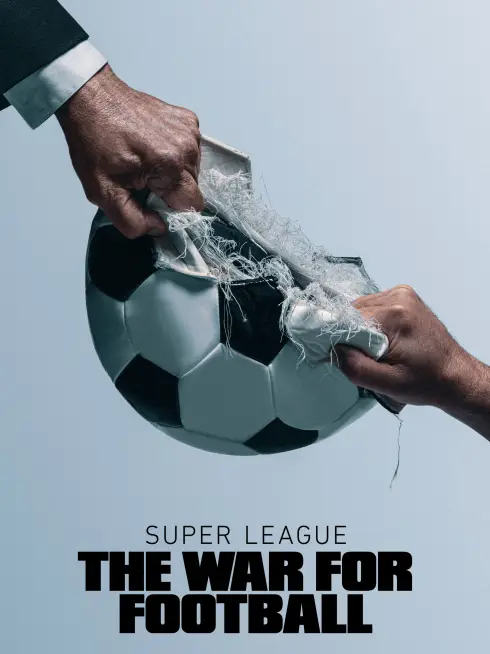  Super League: The War for Football (2023)