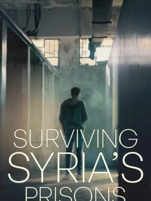  Surviving Syria’s Prisons (2025)