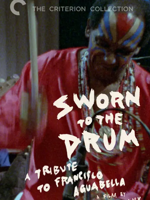 Sworn to the Drum: A Tribute to Francisco Aguabella