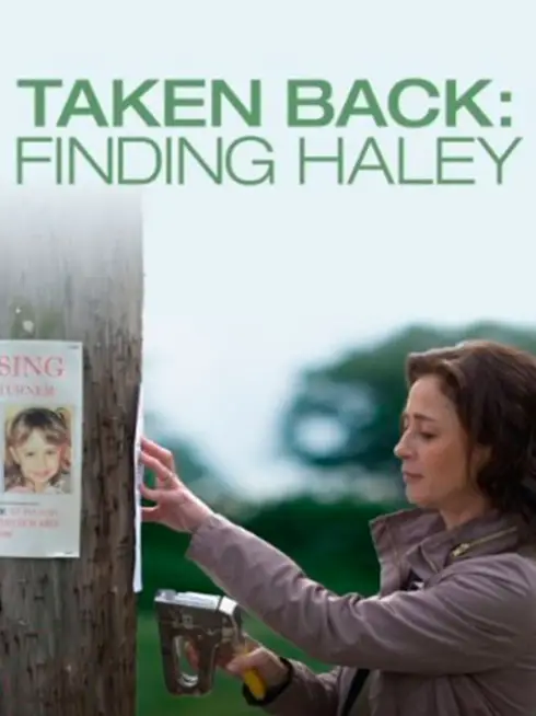  Taken Back: Finding Haley (2012)