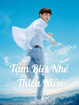 Phim Tạm Biệt Nhé Thiếu Niên - Let Life Be Beautiful (2020)