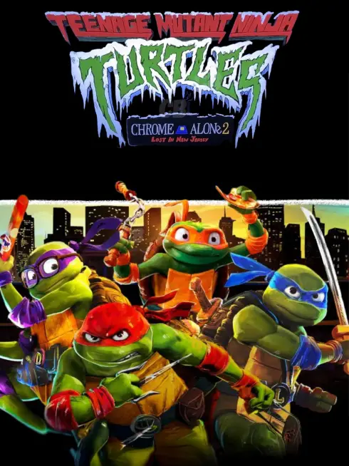  Teenage Mutant Ninja Turtles: Chrome Alone 2 - Lost in New Jersey (2025)