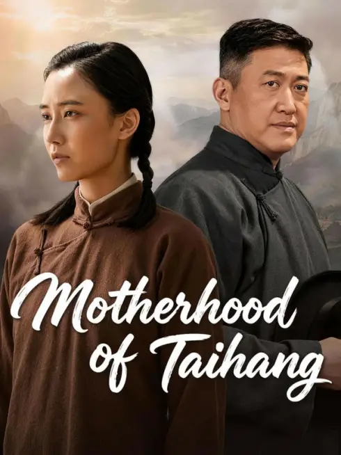 Phim Thái Hành Dao - Motherhood of Taihang (2026)