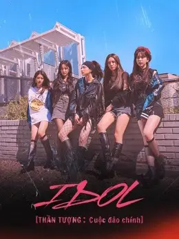 Phim Thần tượng: Cuộc đảo chính - IDOL: The Coup (2021)