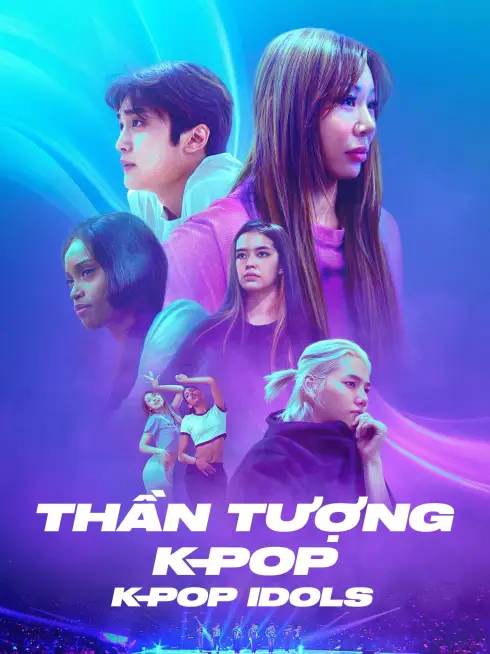 Phim Thần Tượng K-Pop - K-pop Idols - K-Pop Idols (2024)