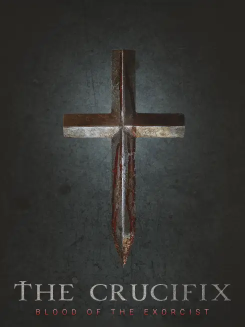 Phim Thánh Giá: Máu của Kẻ Trừ Tà - The Crucifix: Blood of the Exorcist (2025)