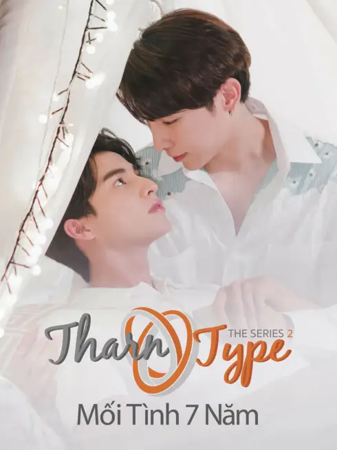 TharnType The Series 2: Mối Tình 7 Năm