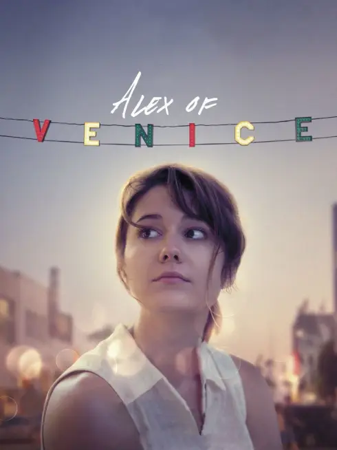 Phim Thay Đổi Cuộc Đời - Alex of Venice (2015)