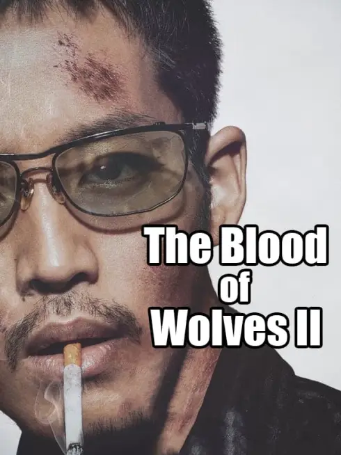 Phim The Blood of Wolves II - The Blood of Wolves II (2021)