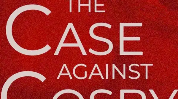 Phim The Case Against Cosby - The Case Against Cosby (2022)
