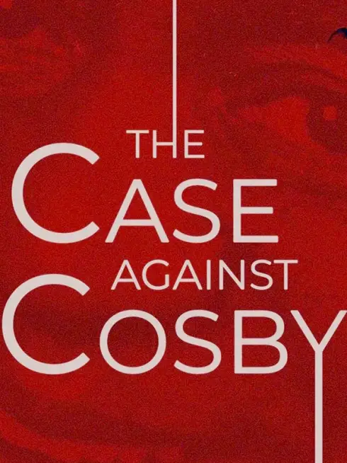  The Case Against Cosby (2022)