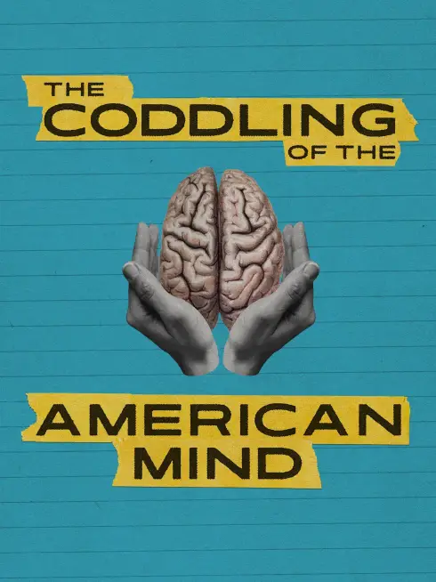 The Coddling of the American Mind