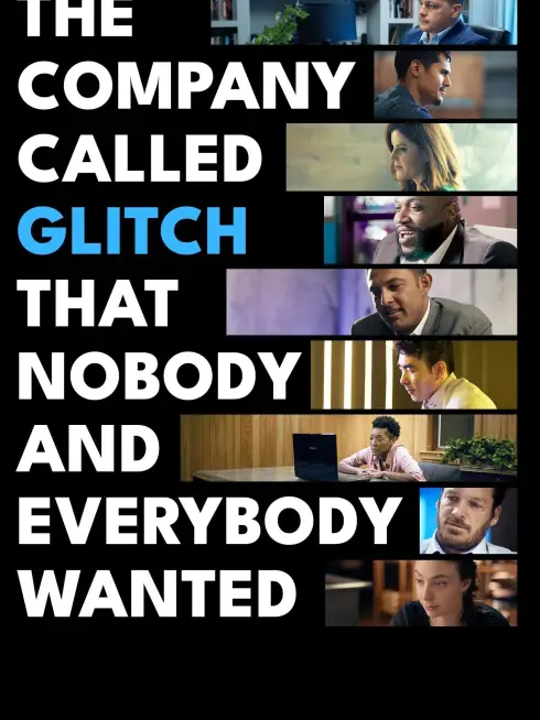 The Company Called Glitch That Nobody and Everybody Wanted